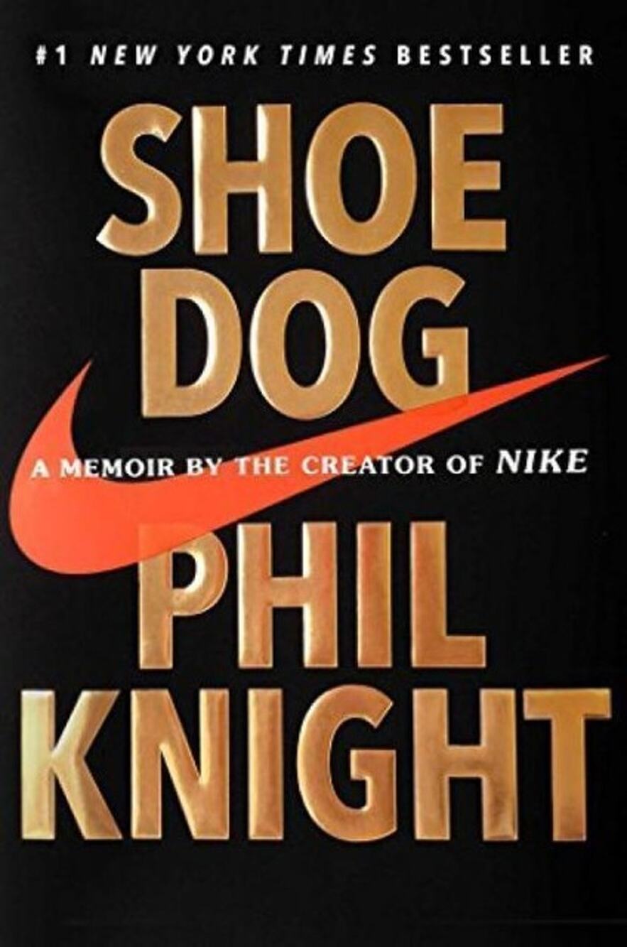Shoe Dog: A Memoir by the Creator of Nike , Knight, Phil